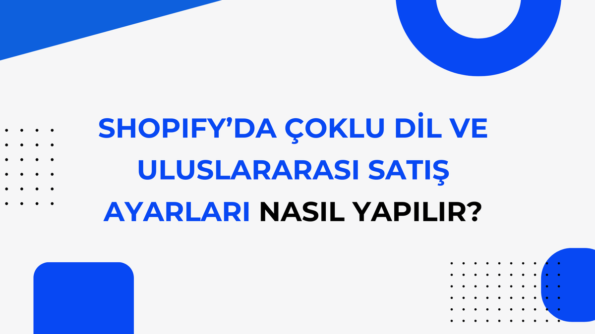 Shopify ile Çok Kanallı Satış Stratejileri
